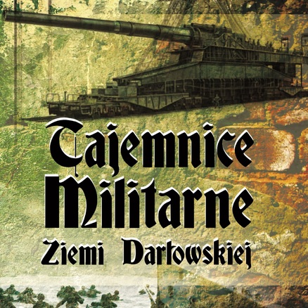 Tajmnice militarne ziemi darłowskiej