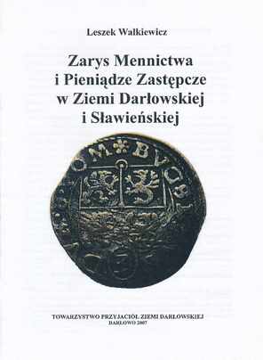 Zarys mennictwa i pieniądze zastępcze w ziemi darłowskiej i sławieńskiej